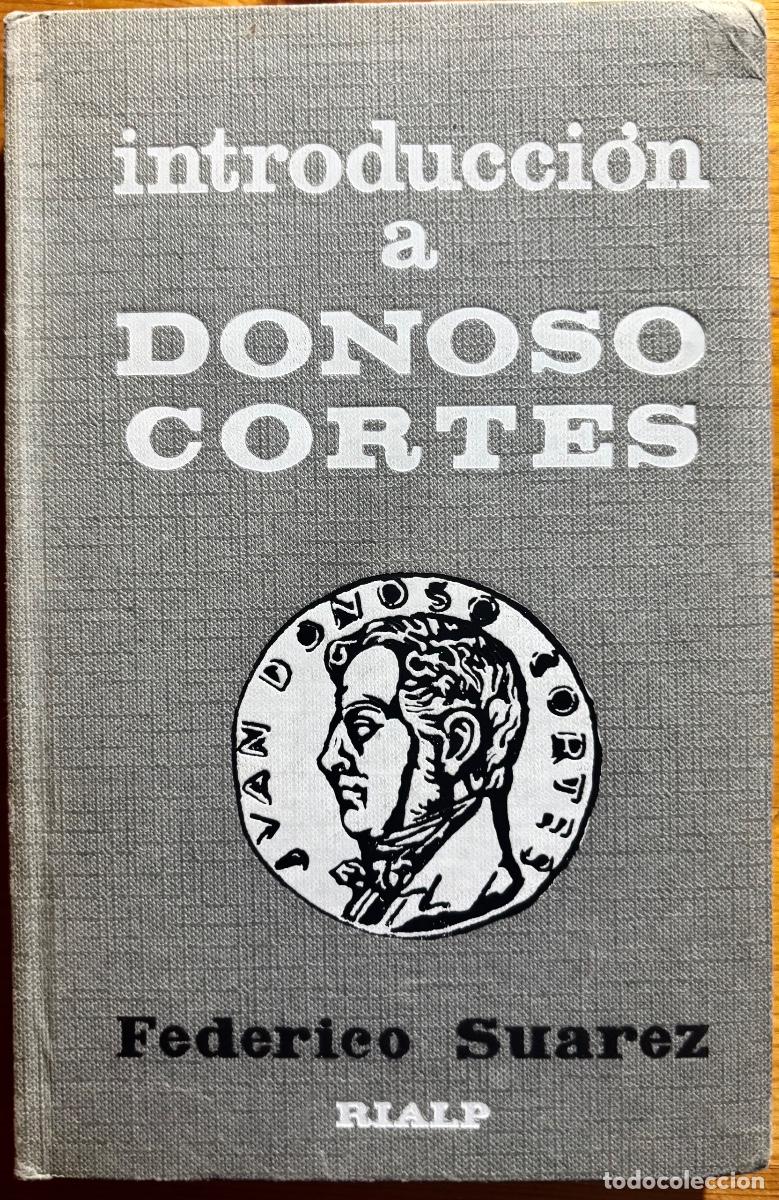 Livres d'occasion: INTRODUCCION A DONOSO CORTES- FEDERICO SUAREZ - 1964
