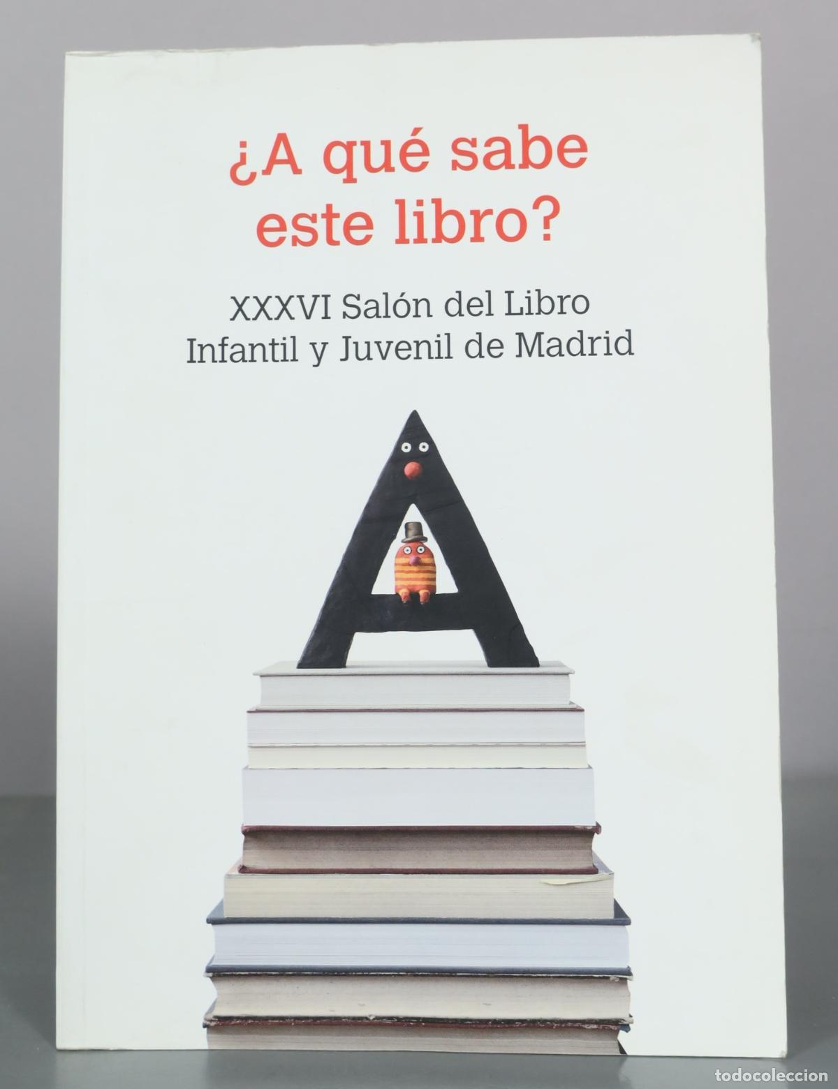 Libros de segunda mano: &iquest;A qu&eacute; sabe este libro? - XXXVI Sal&oacute;n del Libro Infantil y Juvenil de Madrid