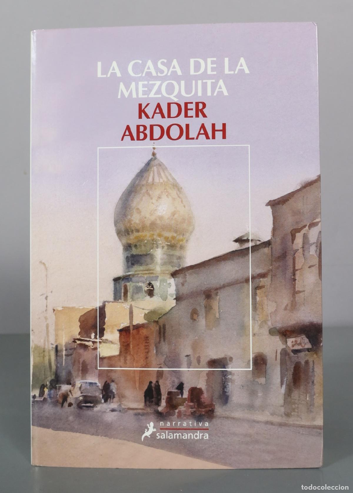 Libros de segunda mano: La casa de la mezquita - Kader Abdolah - Salamandra