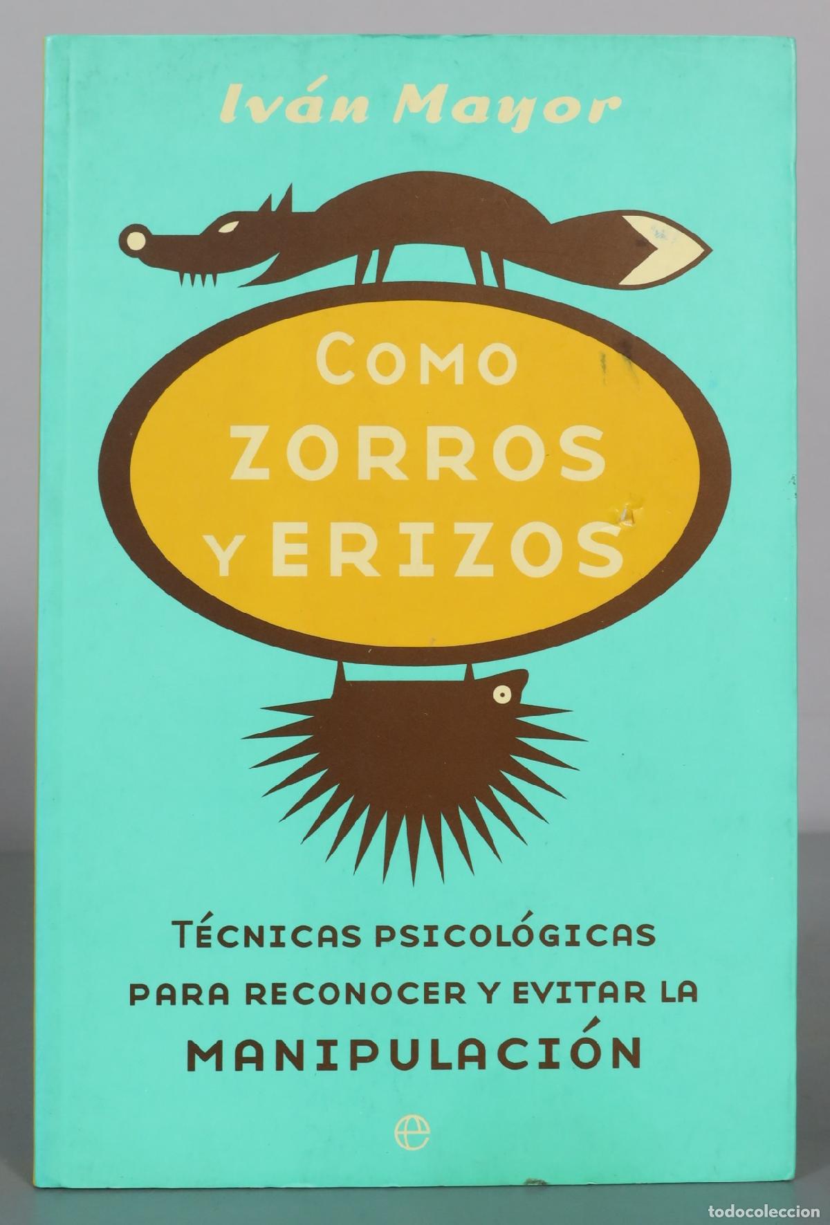 Livres d'occasion: Como zorros y erizos - Iv&aacute;n Mayor - La Esfera de los Libros