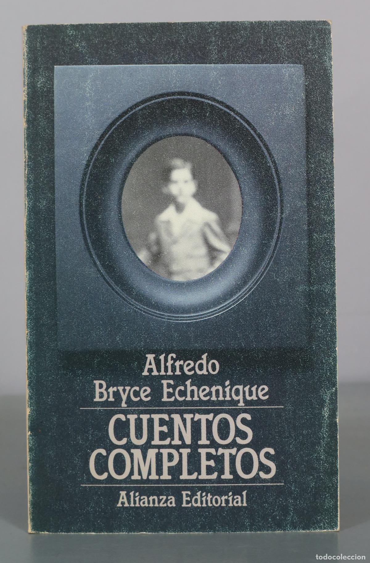 Second hand books: Cuentos Completos - Alfredo Bryce Echenique - Alianza Editorial
