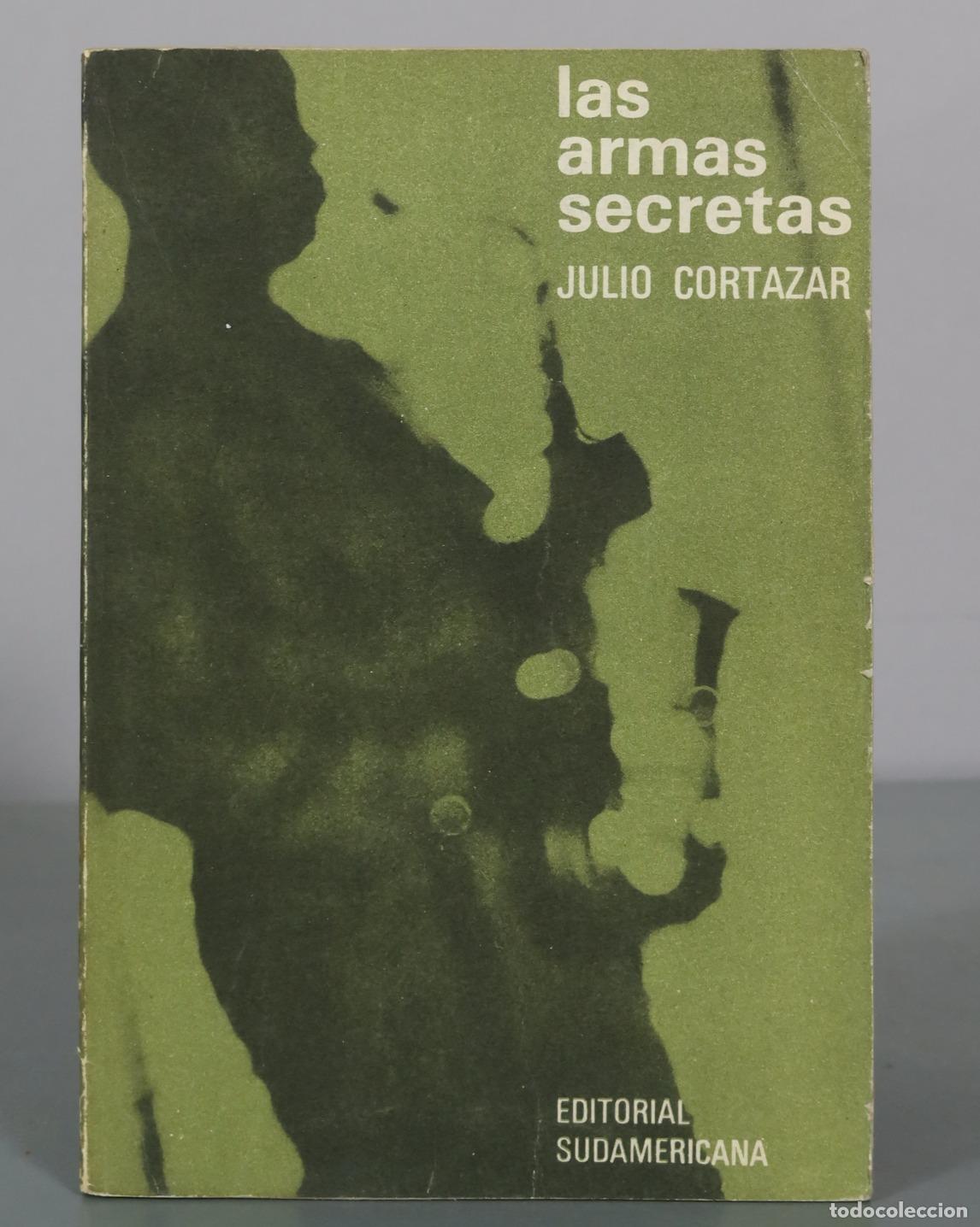 Livros em segunda m&atilde;o: Las armas secretas - Julio Cortazar - Editorial Sudamericana