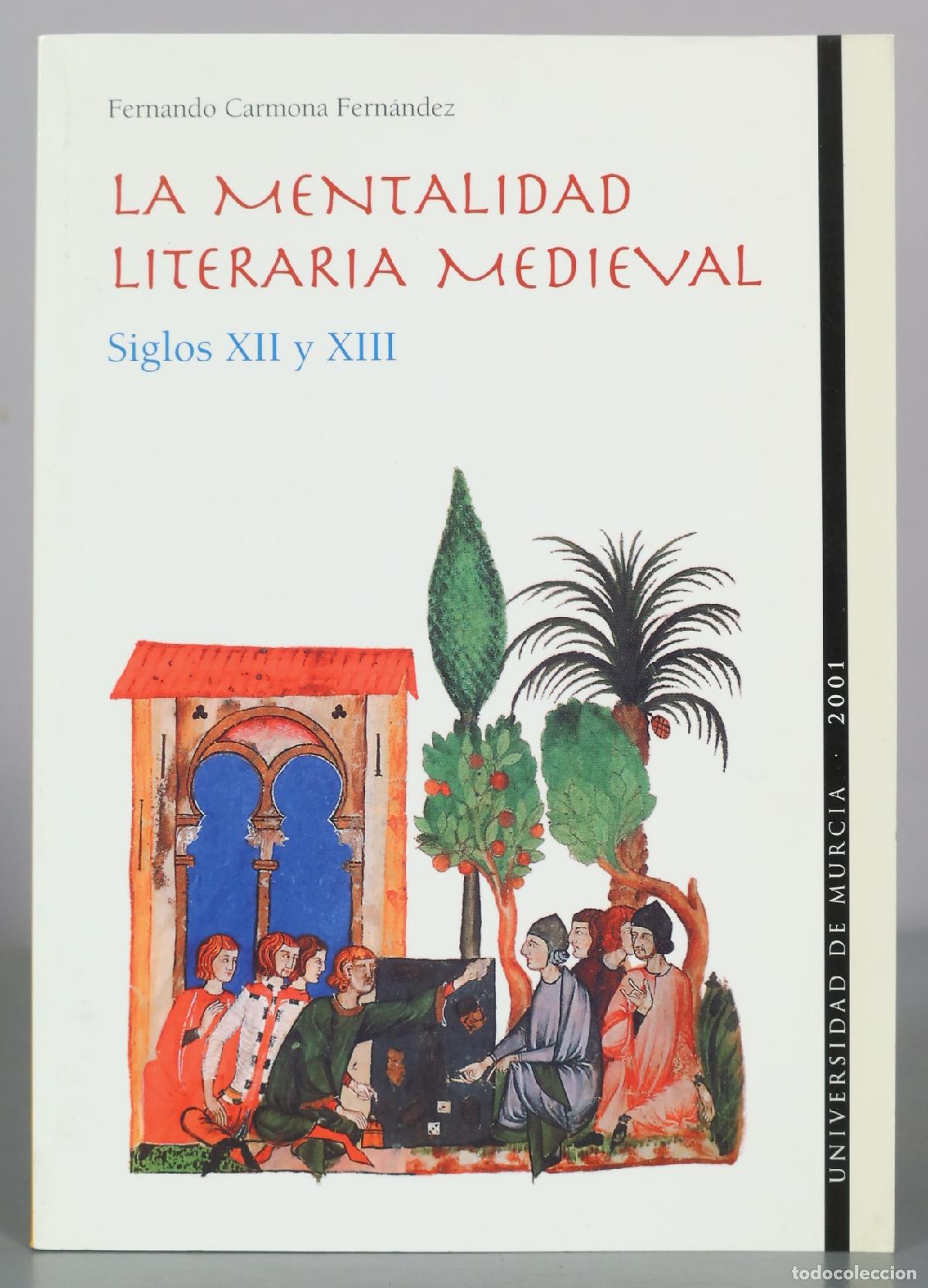 Gebrauchte B&uuml;cher: La mentalidad literaria medieval - Siglos XII y XIII - Fernando Carmona Fern&aacute;ndez - Universidad de
