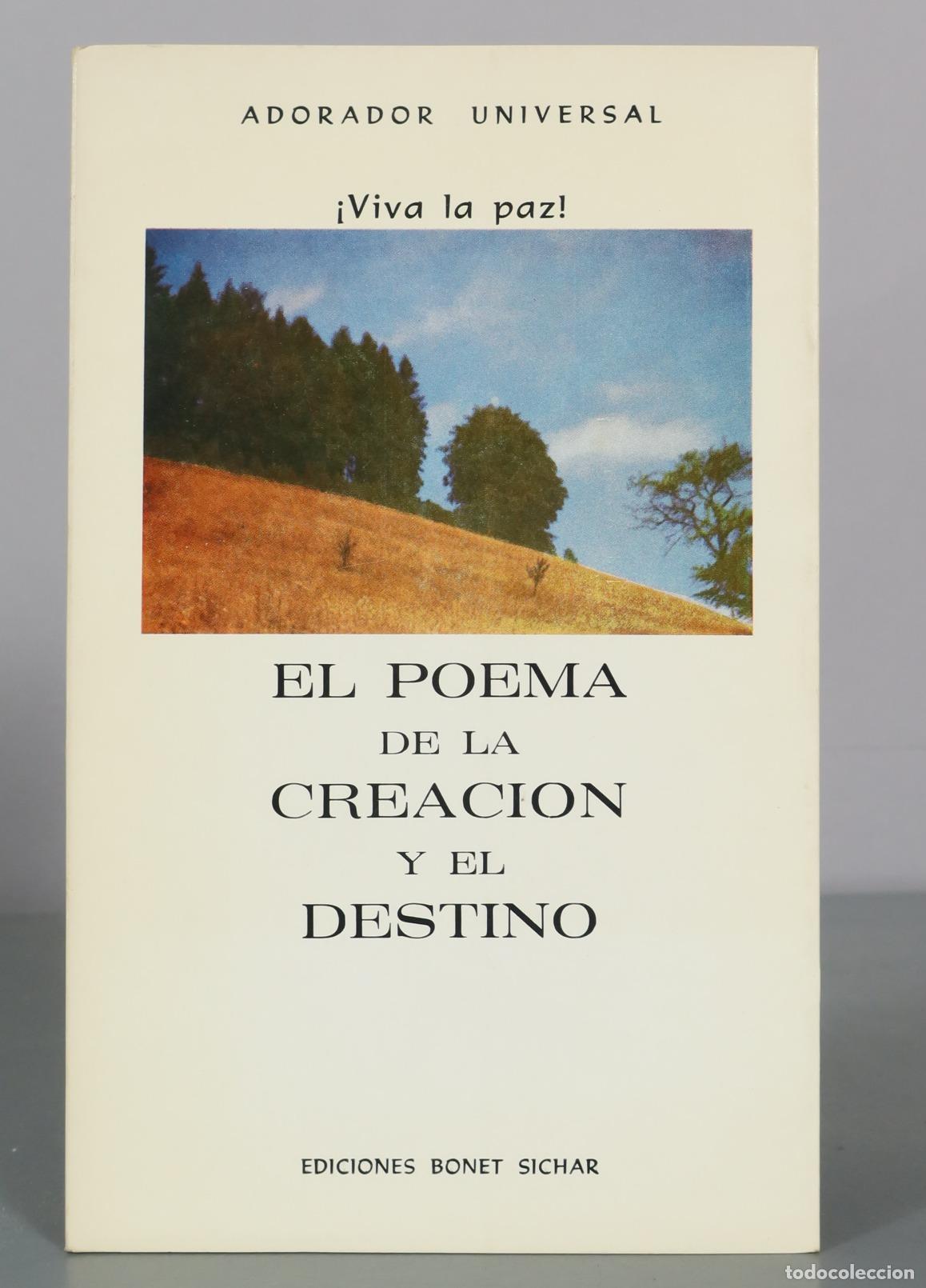Libri di seconda mano: Adorador Universal - El Poema de la Creacion y el Destino - Ediciones Bonet DEDICADO AUTOGRAFO AUTOR