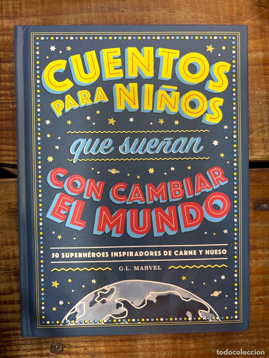 Libri di seconda mano: Cuentos para ni&ntilde;os que sue&ntilde;an con cambiar el mundo: 50 H&eacute;roes inspiradores de carne y hueso (Spanish