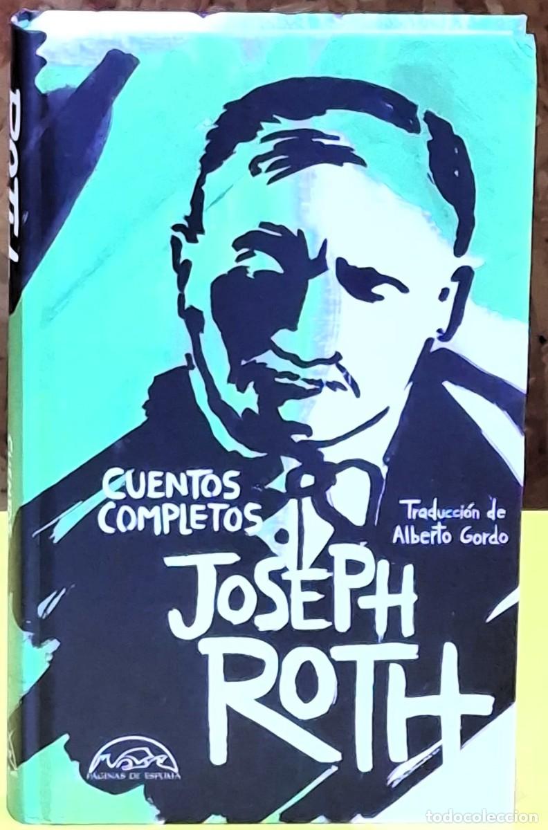 Libri di seconda mano: Cuentos Completos. Joseph Roth. Editorial P&aacute;ginas de Espuma. 1&ordf; edici&oacute;n; octubre 2024
