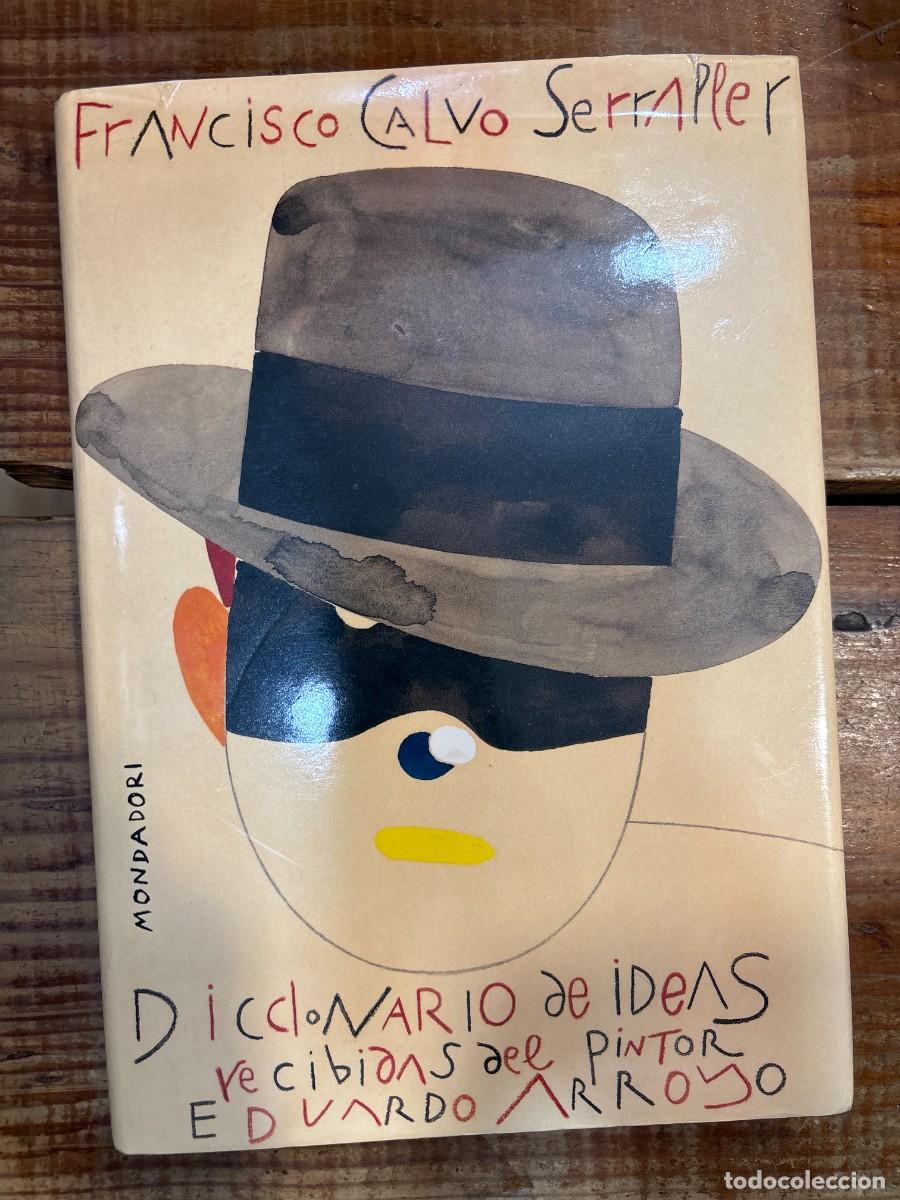 Second hand books: Diccionario de ideas recibidas del pintor Eduardo Arroyo (Spanish Edition) Calvo Serraller, F Idiom