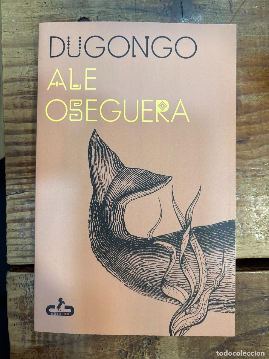 Second hand books: Dugongo Oseguera, Ale Idioma: Espa&ntilde;ol Editorial: CABALLO DE TROYA, 2026 ISBN 10 / ISBN 13: 841741