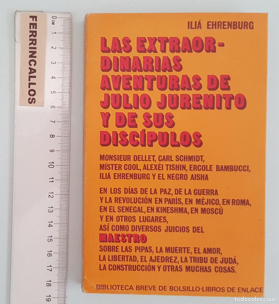 Second hand books: LAS EXTRAORDINARIAS AVENTURAS DE JULIO JURENITO Y DE SUS DISCIPULOS, ILIA EHRENBURG,SEIX BARRAL 1971