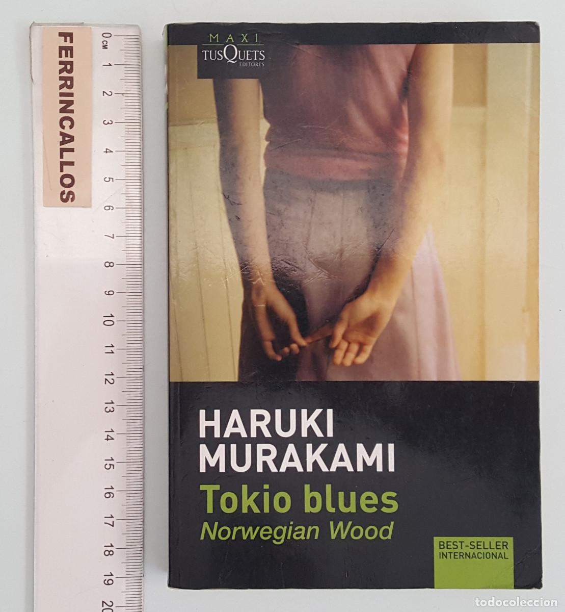 Second hand books: TOKIO BLUES, NORWEGIAN WOOD, HARUKI MIRAKAMI, TUSQUETS 2009