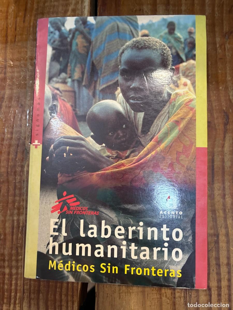 Gebrauchte B&uuml;cher: El Laberinto Humanitario: Medicos Sin Fronteras (Signomás) Jordi Raich; Rafael Vila San Juan; Méde