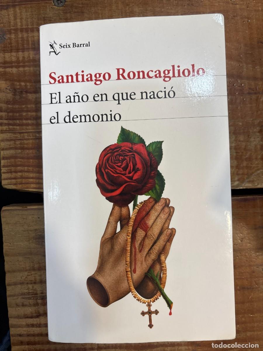 Livros em segunda m&atilde;o: El a&ntilde;o en que naci&oacute; el demonio Roncagliolo, Santiago Idioma: Espa&ntilde;ol Editorial: Seix Barral, 2023