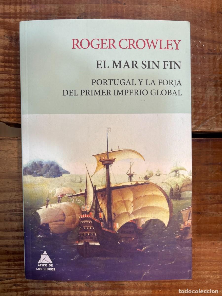 Libri di seconda mano: El mar sin fin: Portugal y la forja del primer imperio global (Spanish Edition) Crowley, Roger Idio
