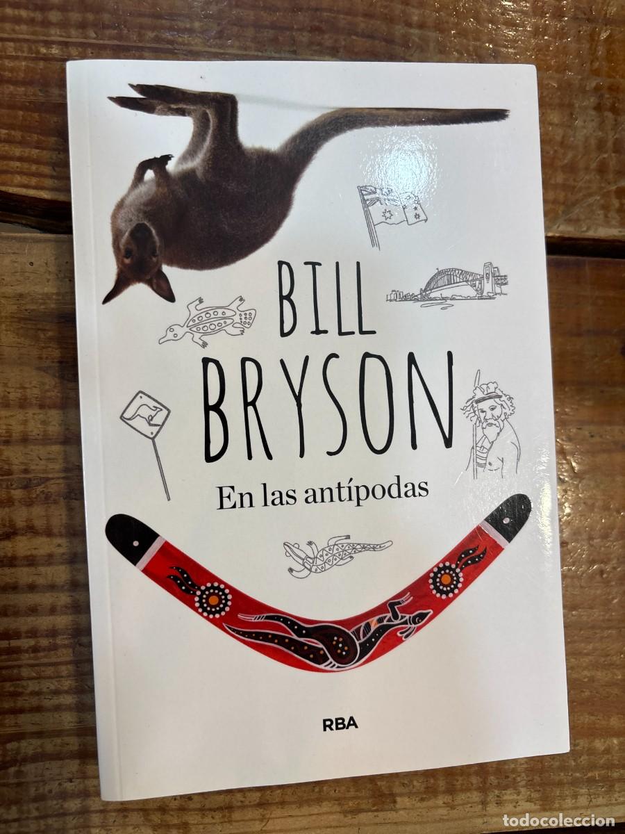 Libri di seconda mano: En las ant&iacute;podas Bryson, Bill Idioma: Espa&ntilde;ol Editorial: RBA Libros, 2024 ISBN 10 / ISBN 13: 8491