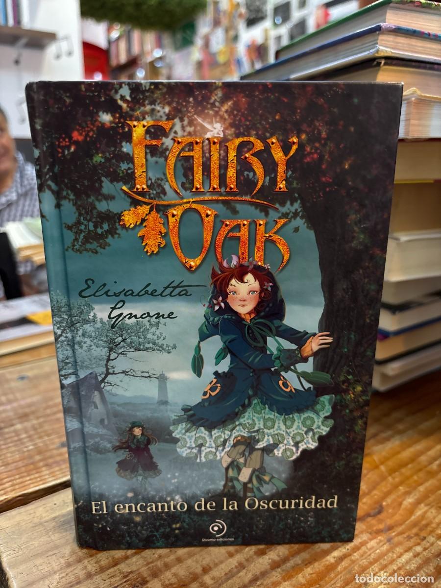 Second hand books: Fairy Oak 2. El encanto de la Oscuridad (Spanish Edition) Gnone, Elisabetta; Garc&iacute;a, Miguel Idioma: