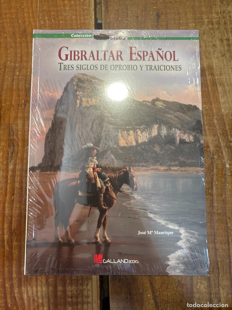 Livres d'occasion: Gibraltar espa&ntilde;ol : tres siglos de oprobio y traiciones Manrique Garc&iacute;a, Jos&eacute; Mar&iacute;a Idioma: Espa&ntilde;ol