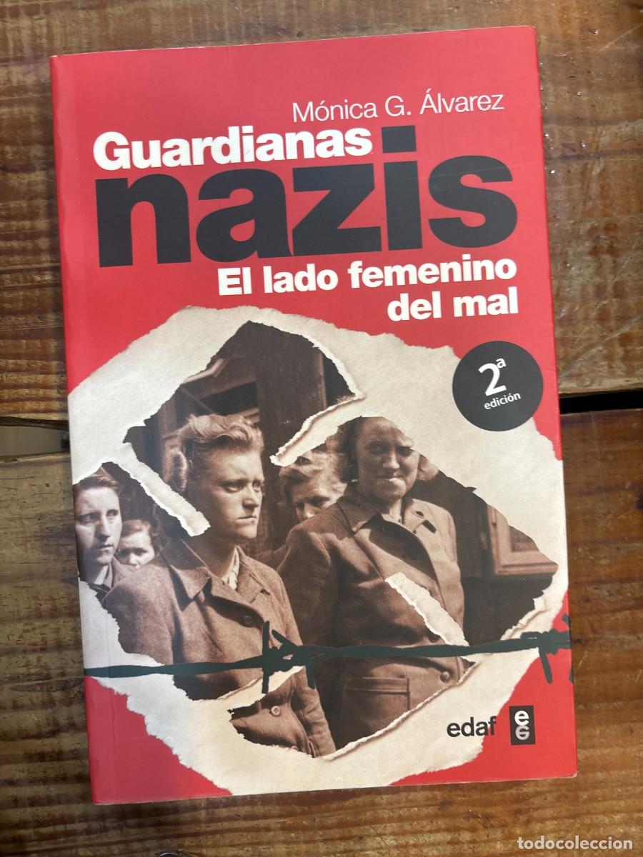 Libros de segunda mano: Guardianas nazis: El lado femenino del mal (Spanish Edition) Gonz&aacute;lez &Aacute;lvarez, M&oacute;nica Idioma: Espa&ntilde;