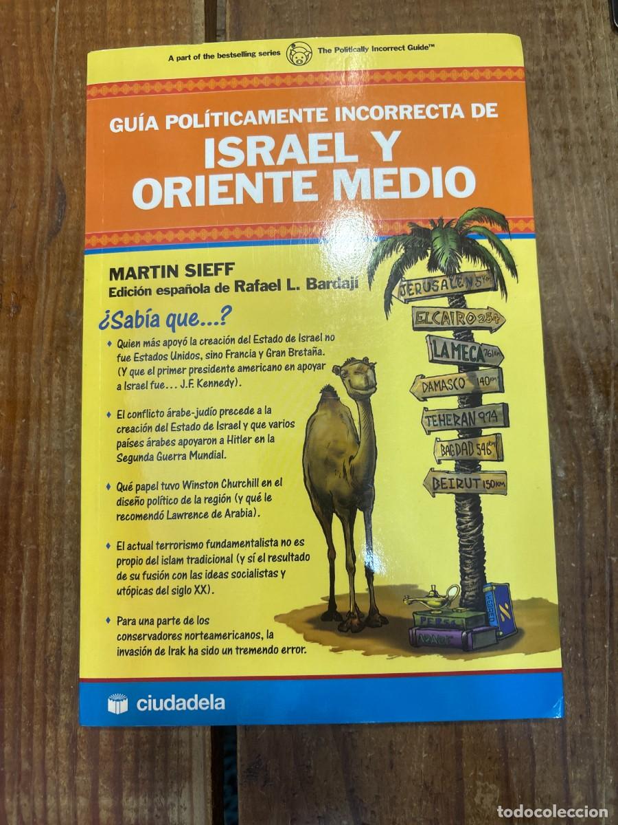 Second hand books: Gu&iacute;a pol&iacute;ticamente incorrecta de Israel y Oriente Medio (Ensayo/ Essay) (Spanish Edition) TRSA Sieff