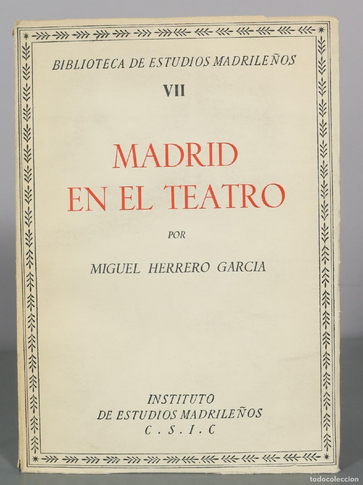 Second hand books: Madrid en el teatro - Miguel Herrero Garcia - Instituto de Estudios Madrile&ntilde;os