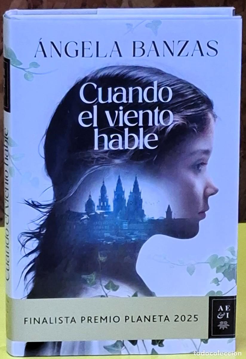 Libri di seconda mano: Cuando el viento hable. &Aacute;ngela Banzas. Finalista Premio Planeta 2025. 1&ordf; edici&oacute;n; noviembre 2025