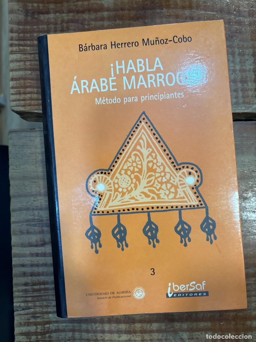 Second hand books: Habla Arabe Marroqui! TRSA B&aacute;rbara Herrero Mu&ntilde;oz-Cobo Idioma: Espa&ntilde;ol Editorial: Ibersaf, 2003 IS