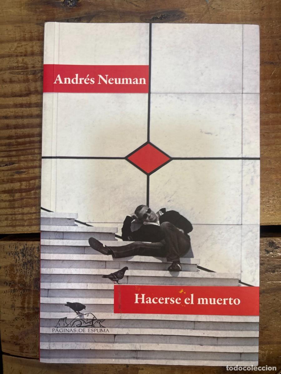 Second hand books: Hacerse el muerto (Voces: Literatura / Voices: Literature) (Spanish Edition) Neuman, Andr&eacute;s Idioma: