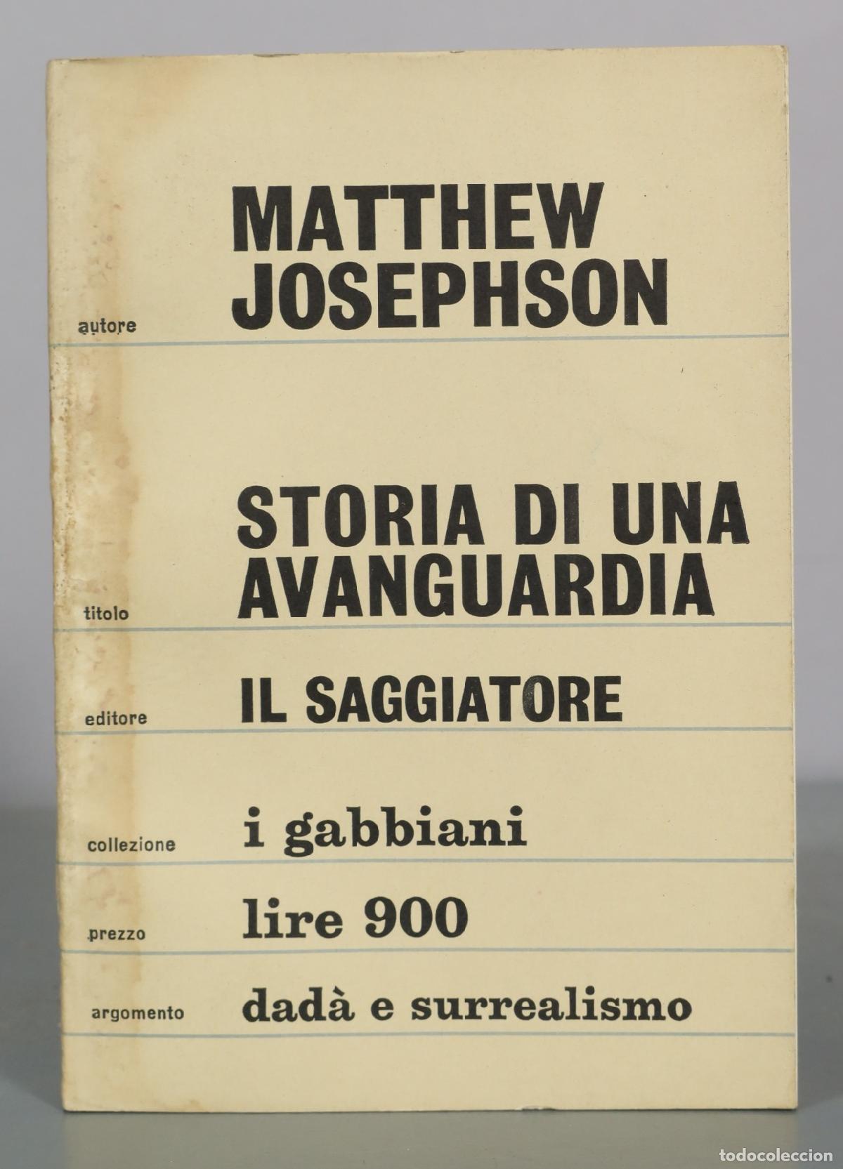 Livros em segunda m&atilde;o: Storia di una avanguardia - Matthew Josephson - Il Saggiatore