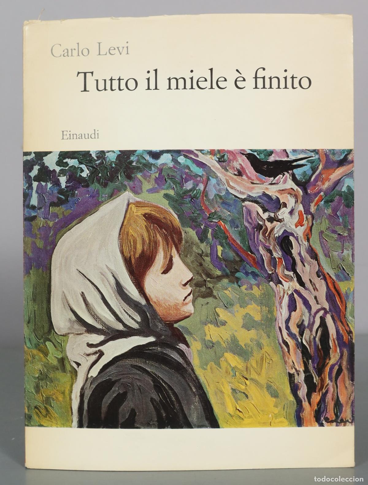 Livros em segunda m&atilde;o: Tutto il miele � finito - Carlo Levi - Einaudi