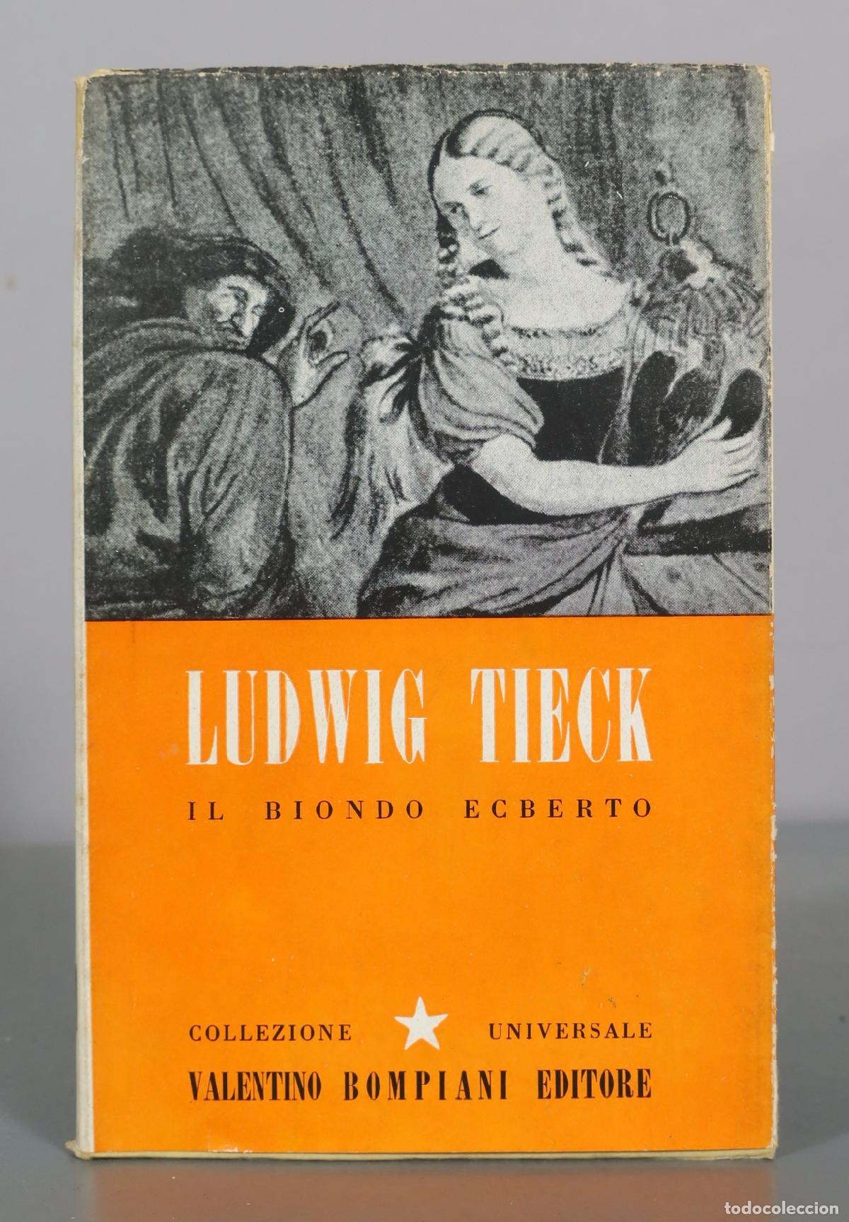 Livres d'occasion: Il biondo Ecberto - Ludwig Tieck - Valentino Bompiani Editore