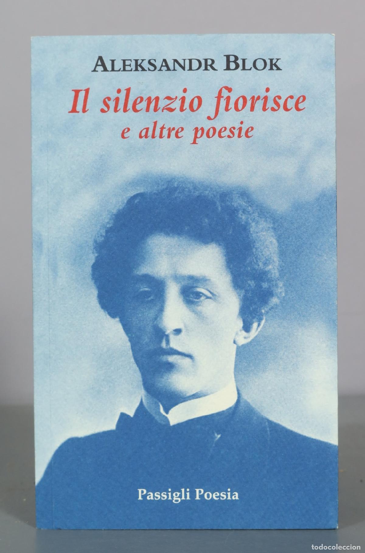 Gebrauchte B&uuml;cher: Il silenzio fiorisce e altre poesie - Aleksandr Blok - Passigli