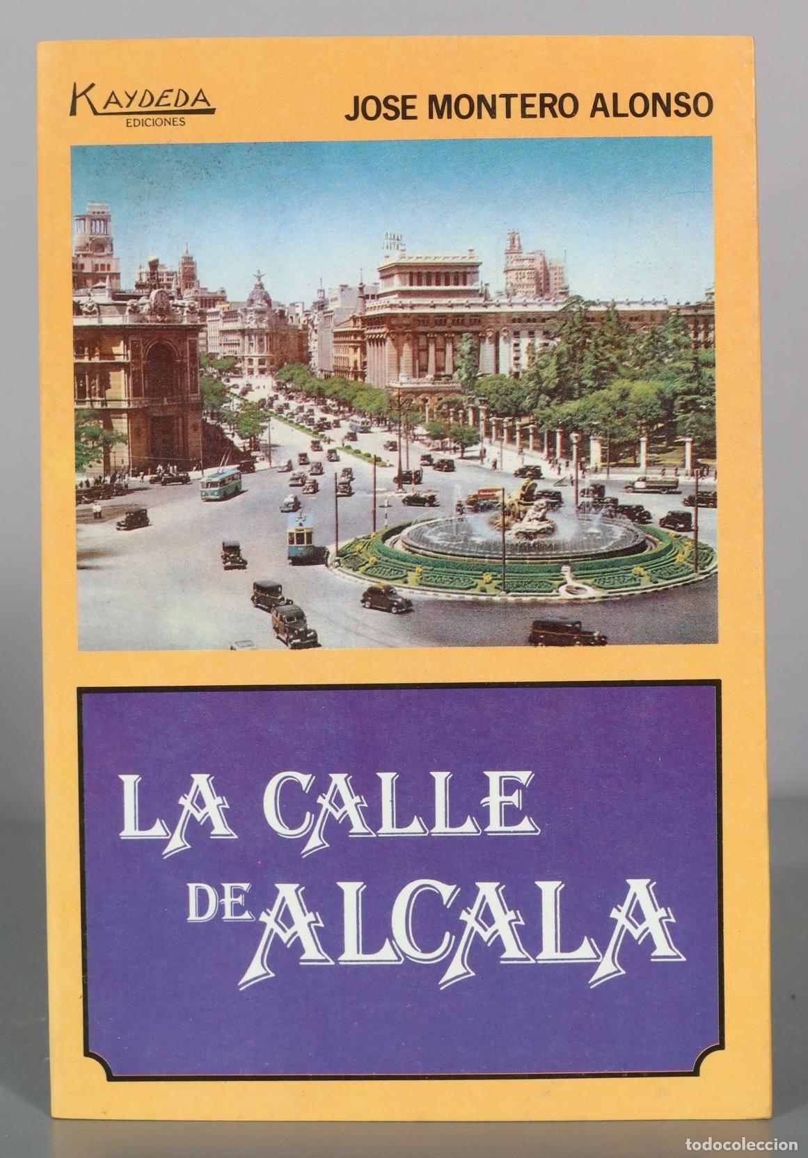 Gebrauchte B&uuml;cher: La calle de Alcal&aacute; - Jos&eacute; Montero Alonso - Kaydeda Ediciones