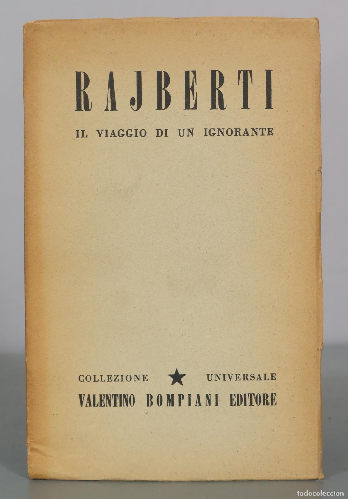 Second hand books: Il viaggio di un ignorante - Rajberti - Valentino Bompiani Editore