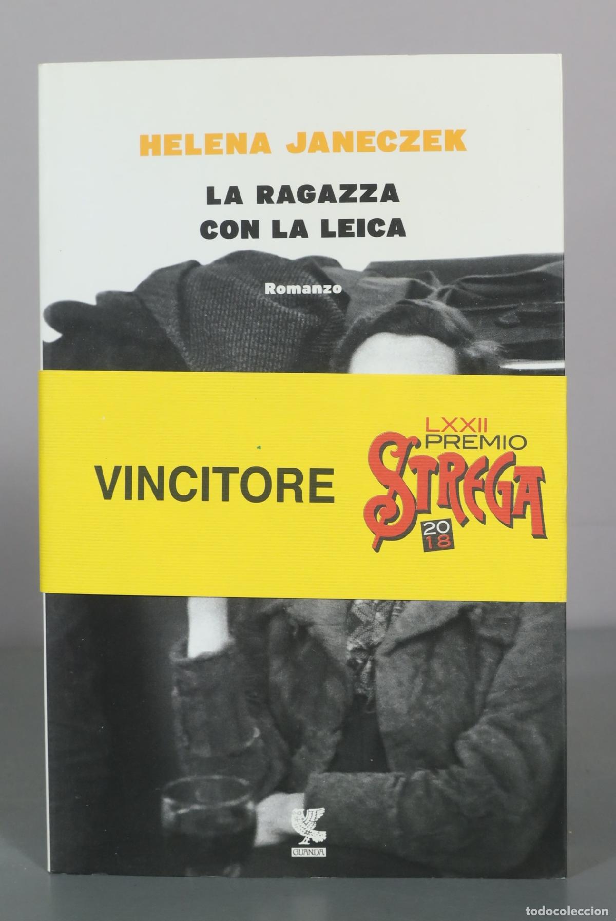 Second hand books: La ragazza con la Leica - Helena Janeczek - Guanda