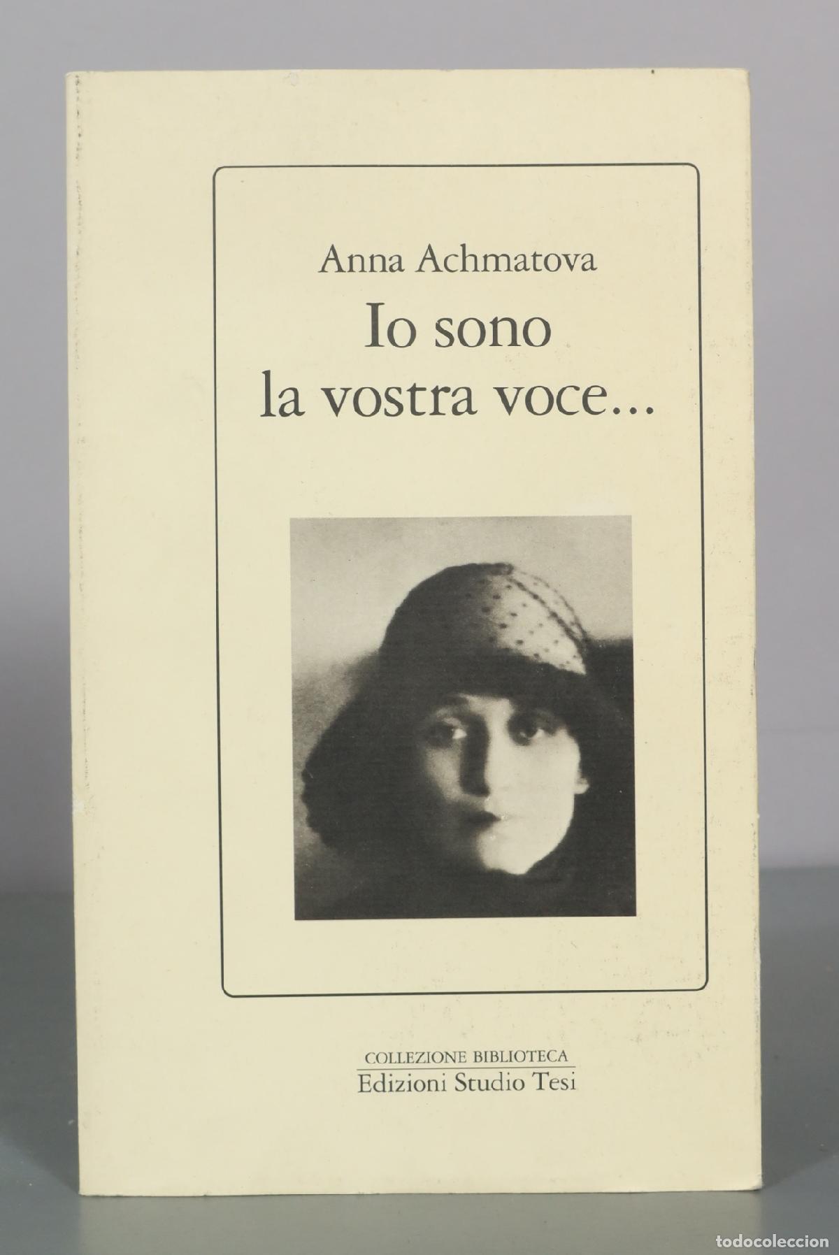 Second hand books: Io sono la vostra voce... - Anna Achmatova - Edizioni Studio Tesi