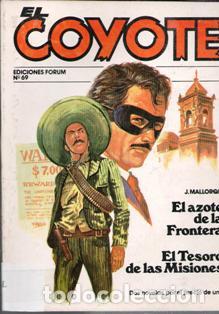 Libros de segunda mano: El Coyote N&ordm; 69. El azote de la Frontera. El Tesoro de las Misiones. J. Mallorqu&iacute;. Forum