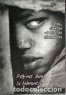 Libros de segunda mano: P&aacute;ginas para la tolerancia. Fotos, cuentos y relatos hiperbreves