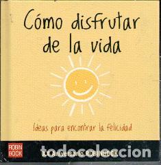 Livres d'occasion: C&oacute;mo disfrutar de la vida. Ideas para encontrar la felicidad.