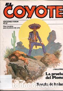 Libri di seconda mano: El Coyote N&ordm; 67. La prueba del Plomo. Senda de balas. J. Mallorqu&iacute;. Forum