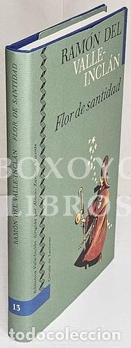 Libri di seconda mano: VALLE-INCL&Aacute;N, Ram&oacute;n del. Flor de santidad. Historia milenaria. Edici&oacute;n, introducci&oacute;n y notas de Rica
