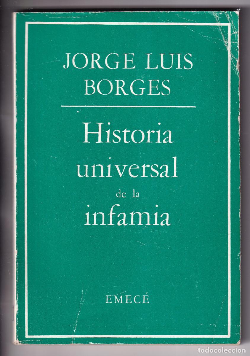 Livres d'occasion: JORGE LUIS BORGES: HISTORIA UNIVERSAL DE LA INFAMIA. BUENOS AIRES, EMEC&Eacute;, 1975