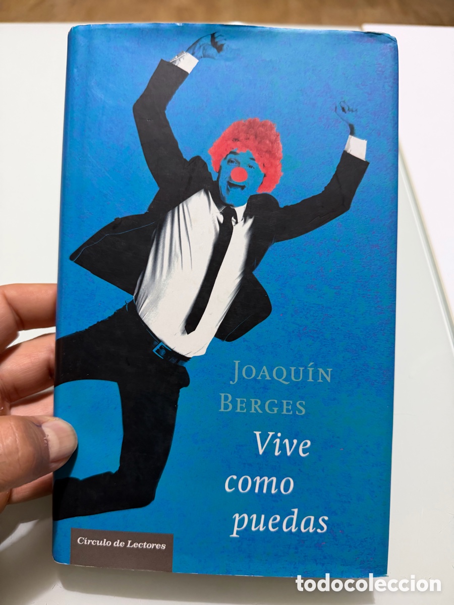 Libri di seconda mano: Vive como puedas. Joaquin Berges. C&iacute;rculo de Lectores. Tapa dura