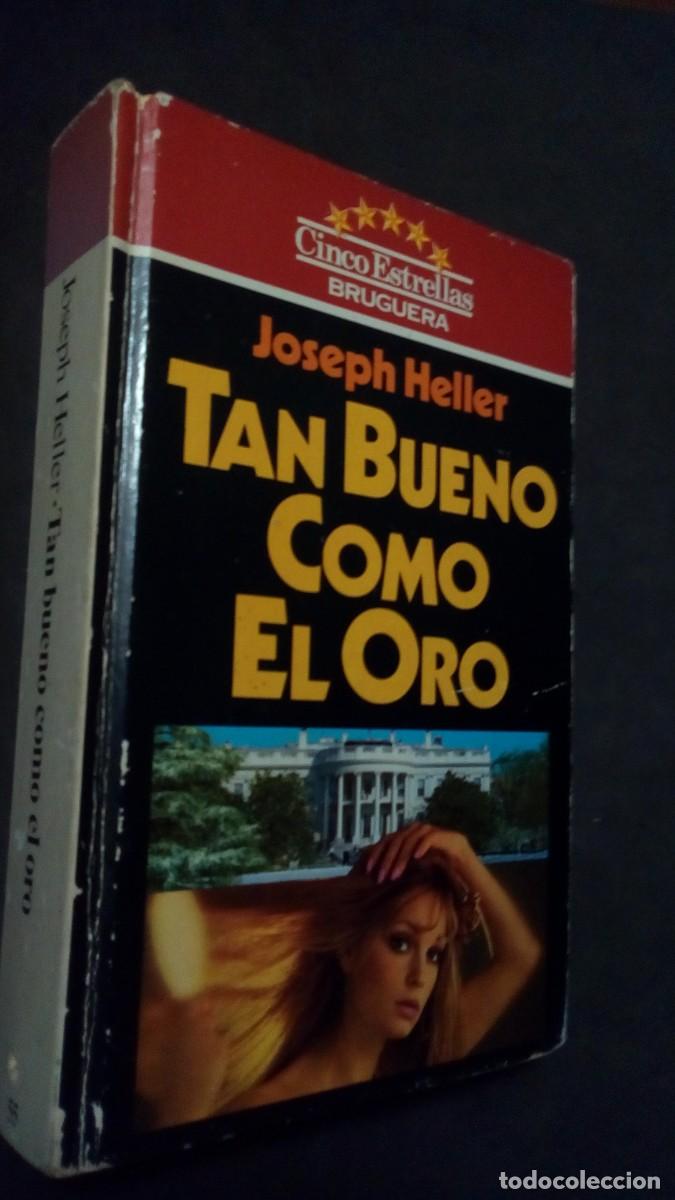 Libri di seconda mano: TAN BUENO COMO EL ORO - JOSEPH HELLER - BRUGUERA-TAPA DURA