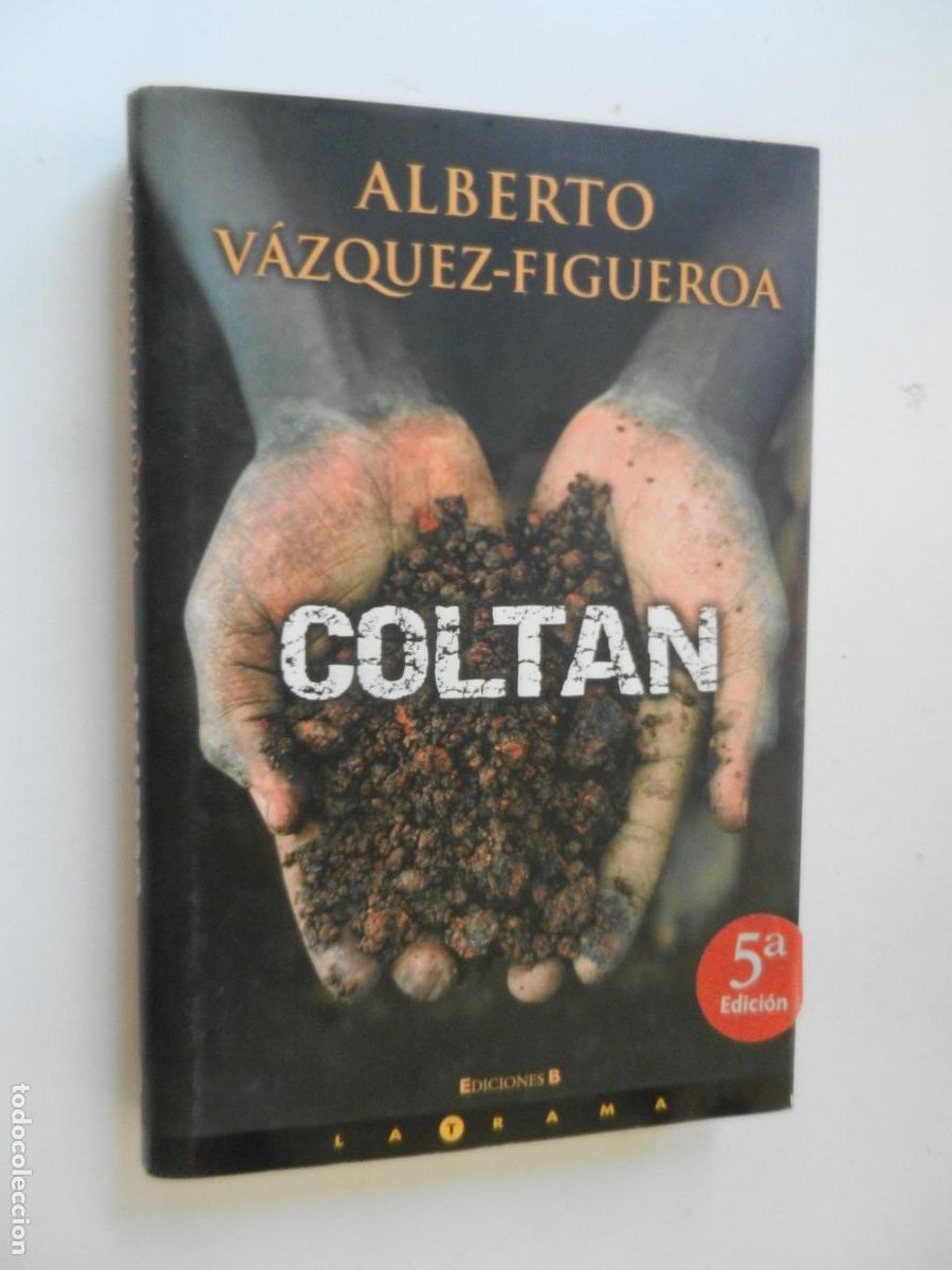 Libri di seconda mano: COLTAN - ALBERTO V&Aacute;ZQUEZ-FIGUEROA - EDICIONES B 2008.