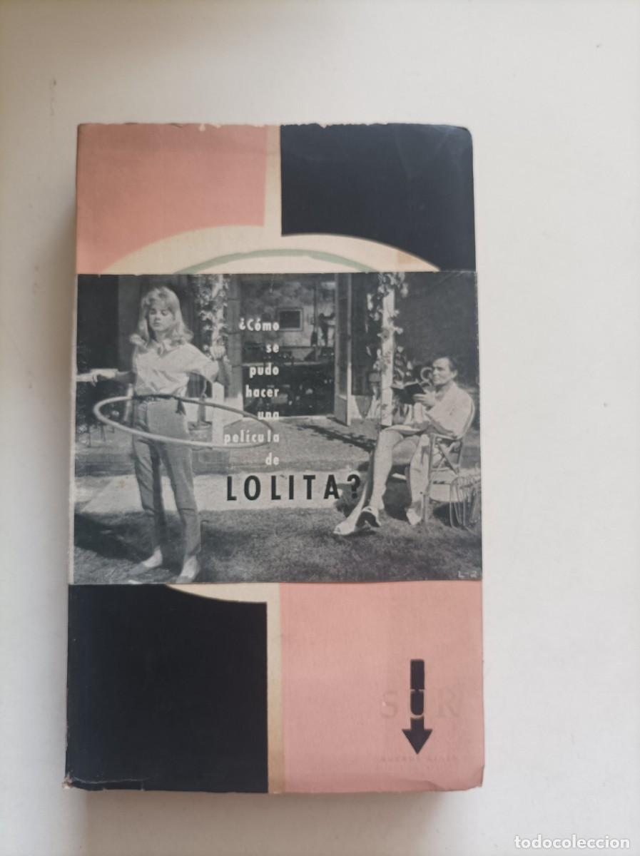 Libri di seconda mano: LOLITA. Vladimir Nabokov. Editorial Sur. Buenos Aires, 1959. 1&ordm; edici&oacute;n en castellano.
