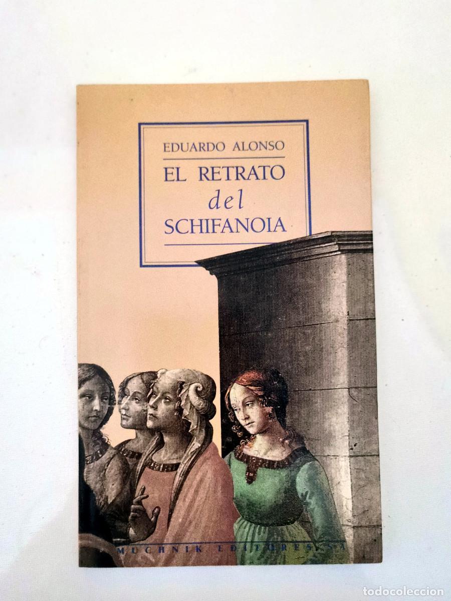 Libros de segunda mano: El retrato de Schifanoia. Eduardo Alonso (NWP)