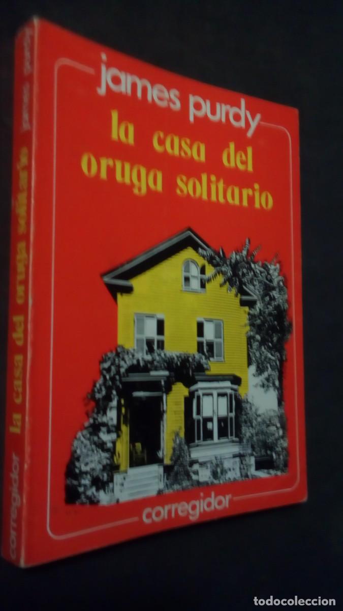 Second hand books: JAMES PURDY-LA CASA DEL ORUGA SOLITARIO-EDITORIAL CORREGIDOR 1979 BUENOS AIRES-MUY BUEN ESTADO