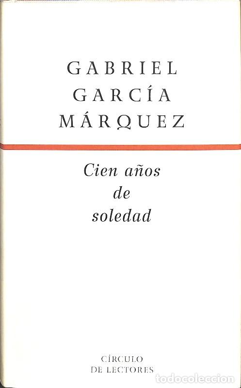 Second hand books: Cien A&ntilde;os de Soledad - Gabriel Garc&iacute;a M&aacute;rquez - C&iacute;rculo de Lectores