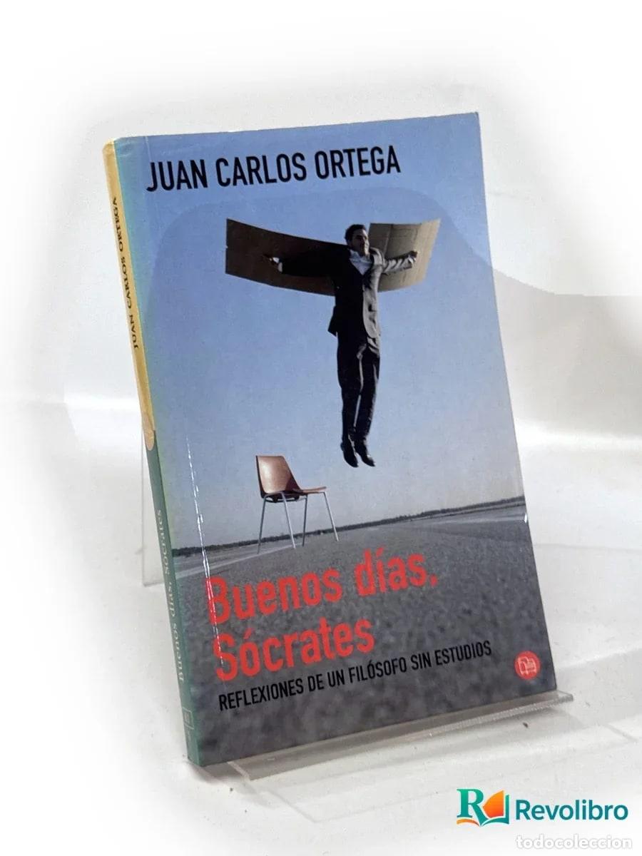 Livres d'occasion: Buenos d&iacute;as, S&oacute;crates - Juan Carlos Ortega