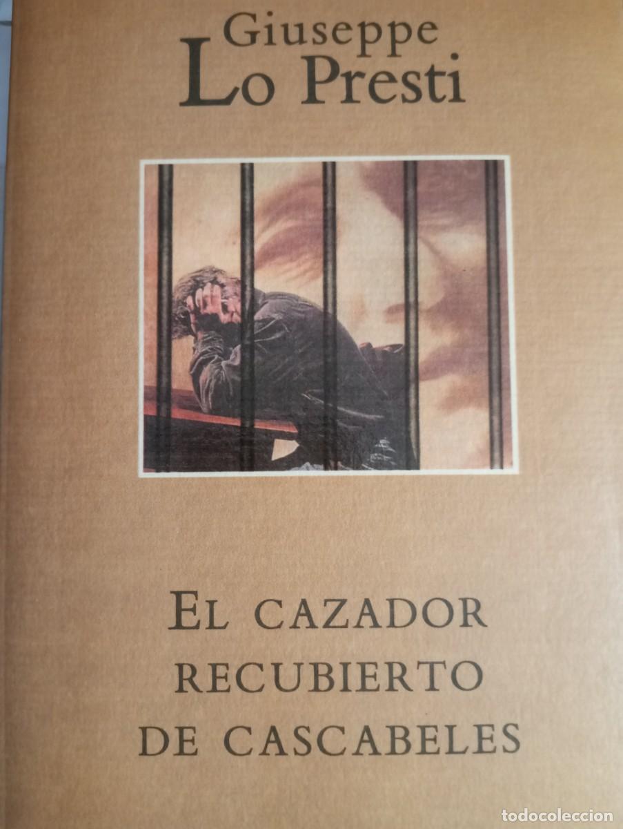 Libros de segunda mano: EL CAZADOR RECUBIERTO DE CASCABELES, GIUSEPPE LO PRESTI, MONDADORI, 1994