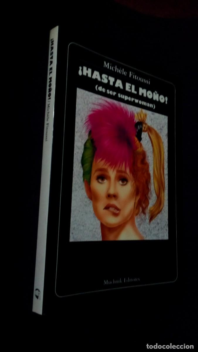 Gebrauchte B&uuml;cher: HASTA EL MO&Ntilde;O (DE SER SUPERWOMAN)~ Mich&egrave;le Fitoussi- Muchnik Editores-LIBRO COMO NUEVO